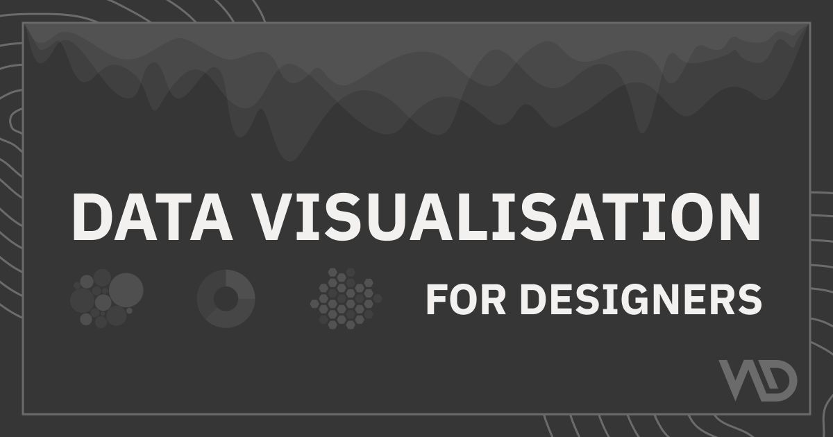 Data Visualisation for Designers