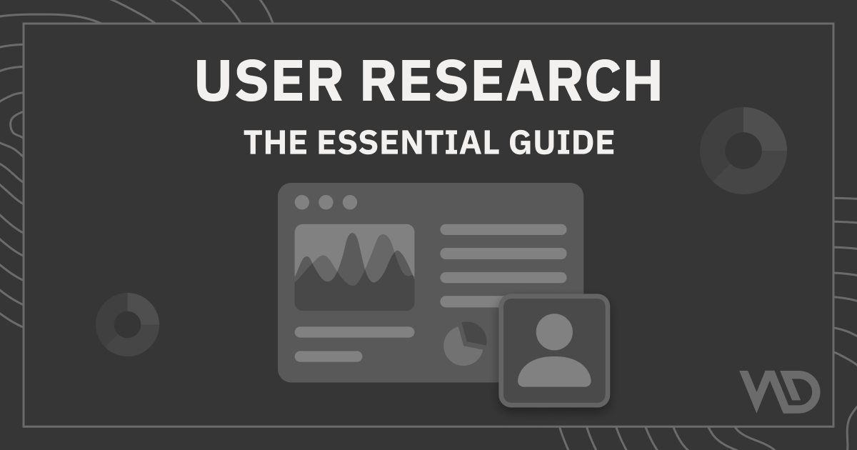 User Research – The Essential Guide