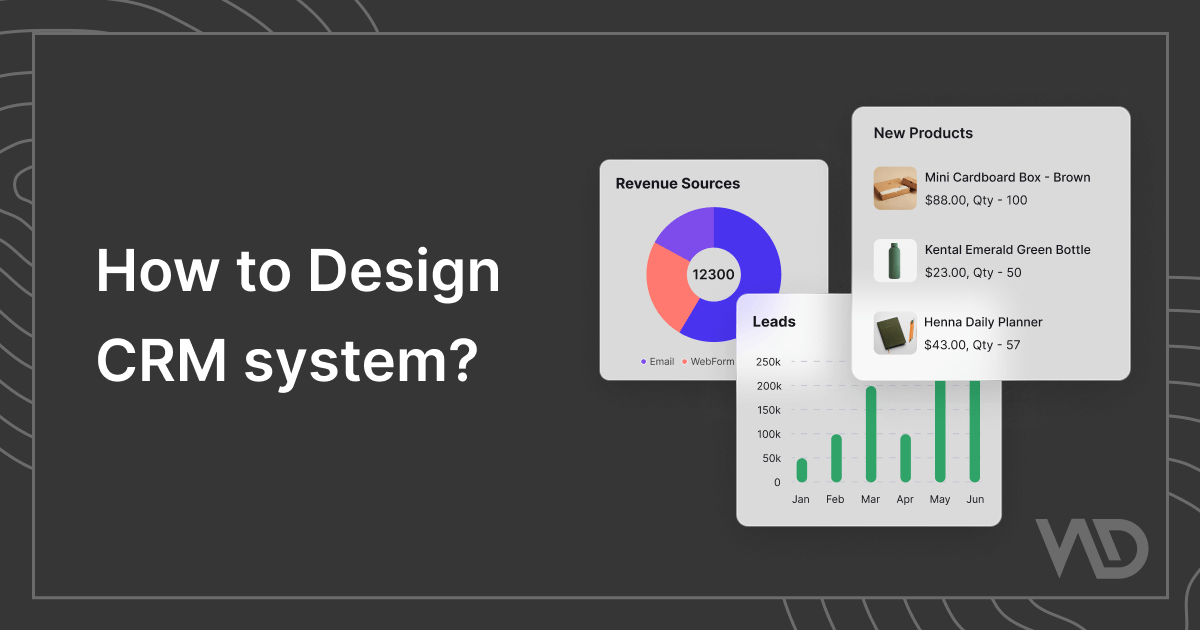 How to Design CRM System